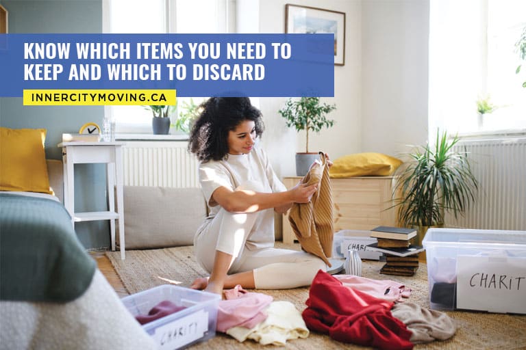 Know which items you need to keep and which to discard