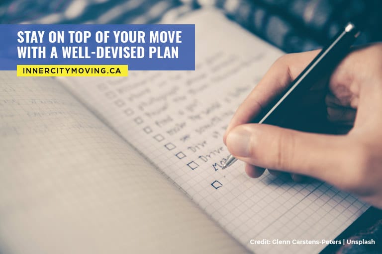 Stay on top of your move with a well-devised plan 