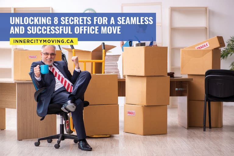 Unlocking 8 Secrets for a Seamless and Successful Office Move