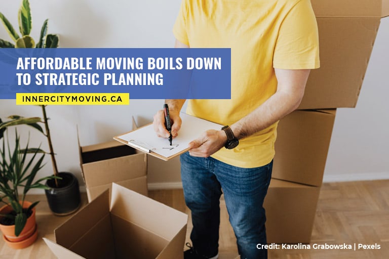 Affordable moving boils down to strategic planning