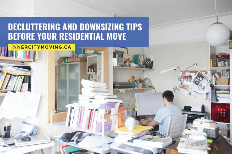 Decluttering and Downsizing Tips Before Your Residential Move