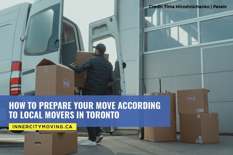 How to Prepare Your Move According to Local Movers in Toronto