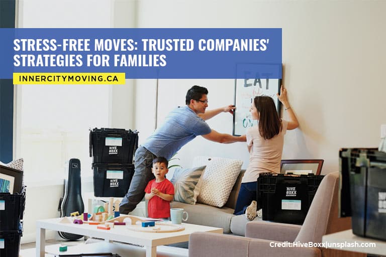 Stress-Free Moves: Trusted Companies' Strategies for Families