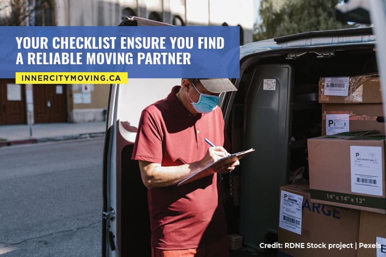 Your checklist ensure you find a reliable moving partner