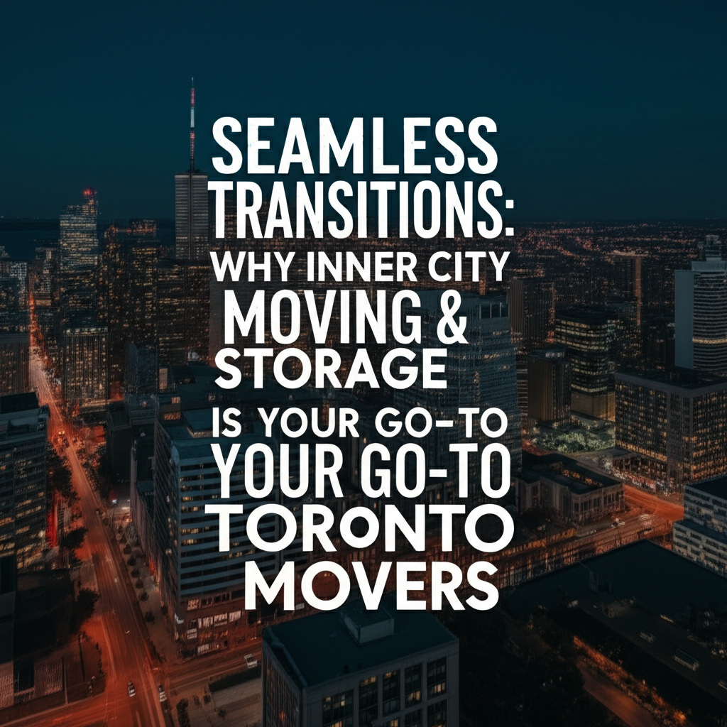 Seamless Transitions: Why Inner City Moving & Storage Company is Your Go-To Toronto Office Movers 1 Seamless Transitions: Why Inner City Moving & Storage Company is Your Go-To Toronto Office Movers