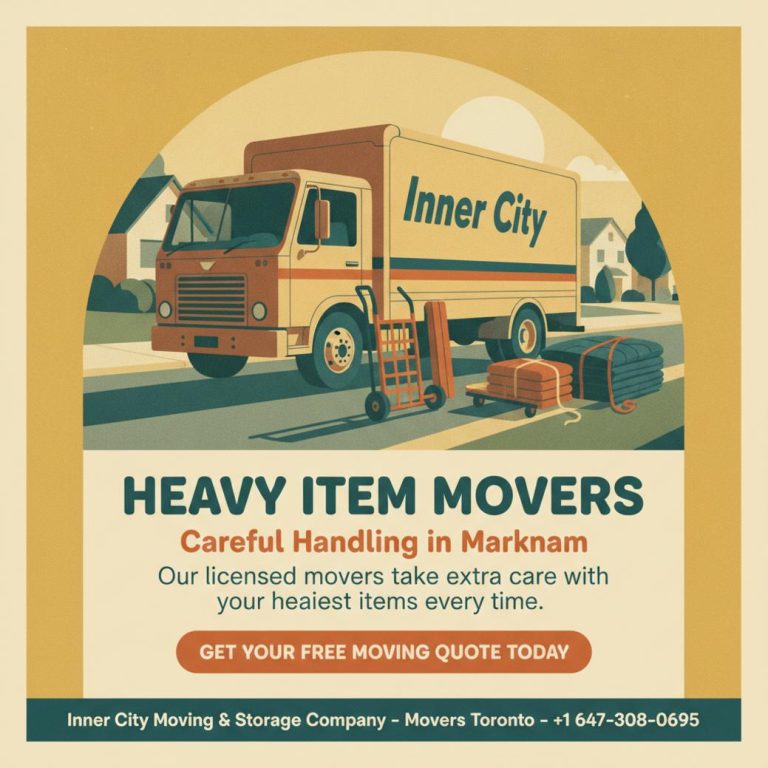 How Heavy Item Movers in Markham Make Tough Moves Easier