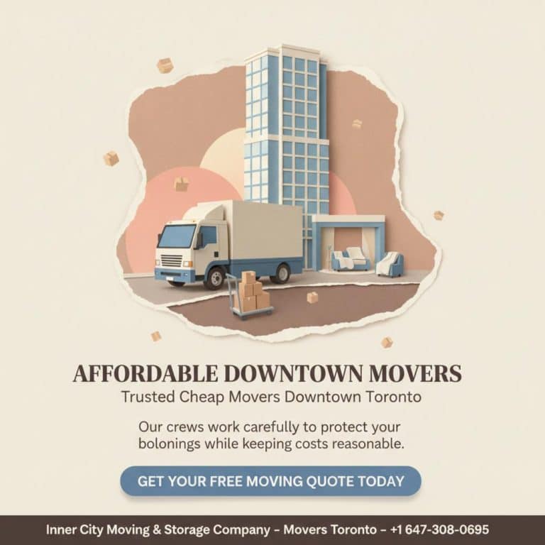 How to Find Cheap Movers in Downtown Toronto Without Sacrificing Quality